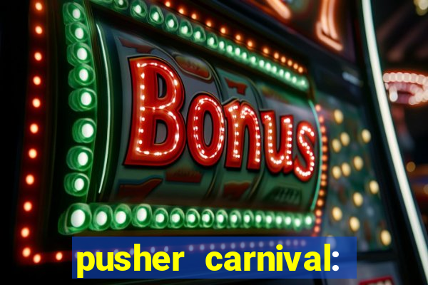 pusher carnival: coin master